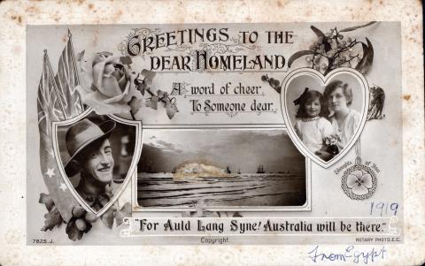 Postcard reads: "Greetings to the dear homeland. A word of cheer to someone dear. For auld lang syne Australia will be there." Dated 1919, from Egypt